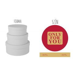   Papírdoboz kerek - Piros-arany - "Only for you" - 3 db-os szett