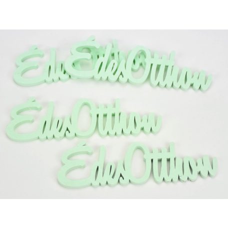 Fa felirat - Édes Otthon - Zöld - 10 cm - 1 db - 6 db/csomag 