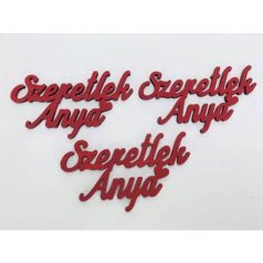   Fa felirat - "Szeretlek Anya" felirat 9,5cm 3db/csomag - Piros