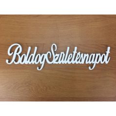 Fa - Boldog születésnapot felirat fehér - 21cm