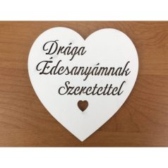    Fa - "Drága Édesanyámnak Szeretettel" szív fehér - 10 cm  