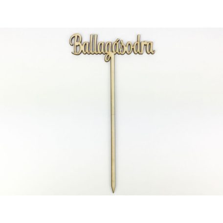 Natúr fa - Beszúrós " Ballagásodra" felirat - 23 cm
