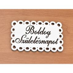   Fa - "Boldog Születésnapot" csipkés tábla fehér 